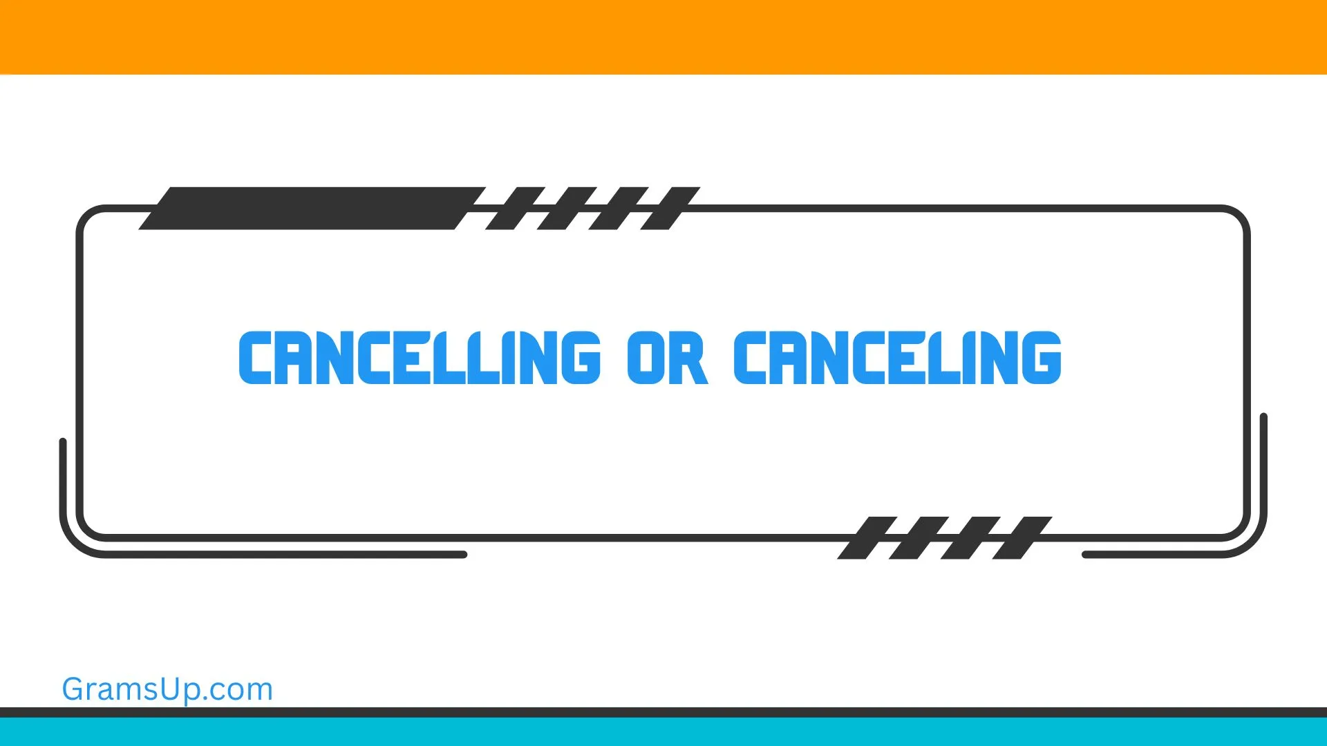Cancelling or Canceling