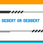 Desert or Dessert