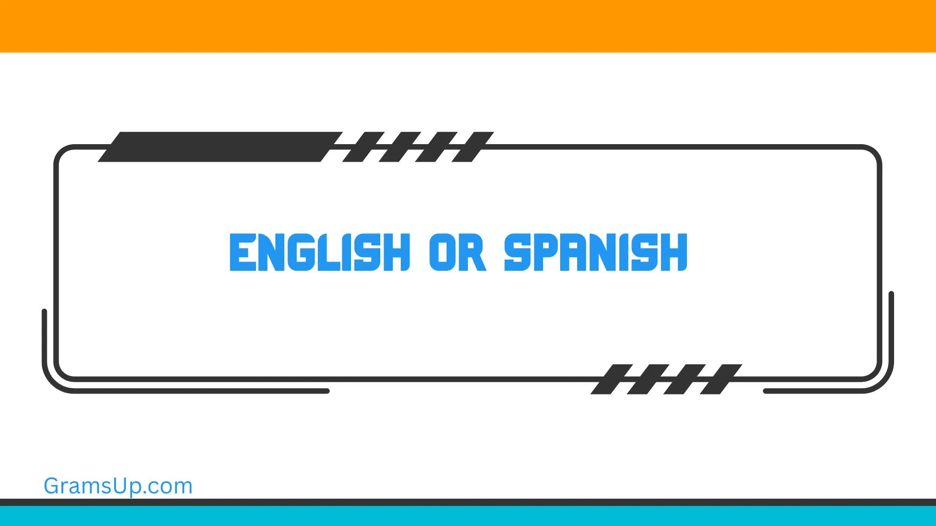 English or Spanish