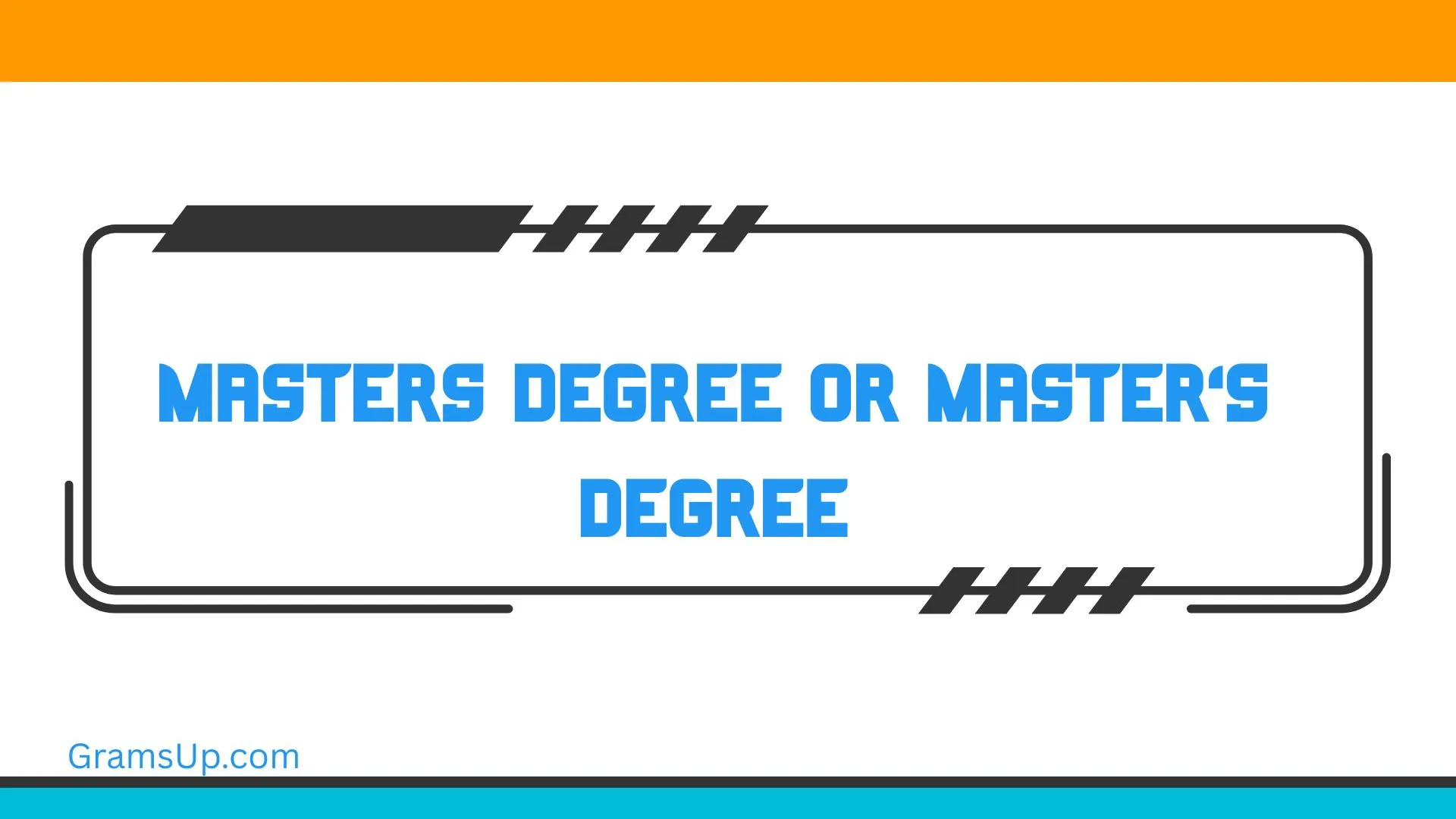 Masters Degree or Master's Degree