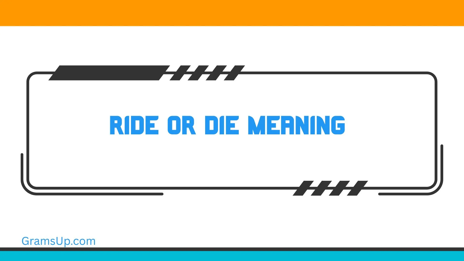 Ride or Die Meaning