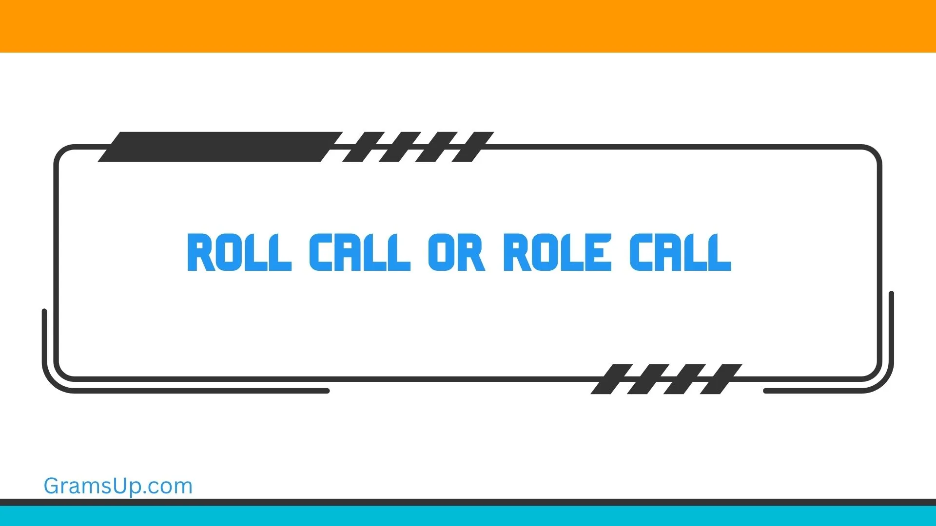 Roll Call or Role Call