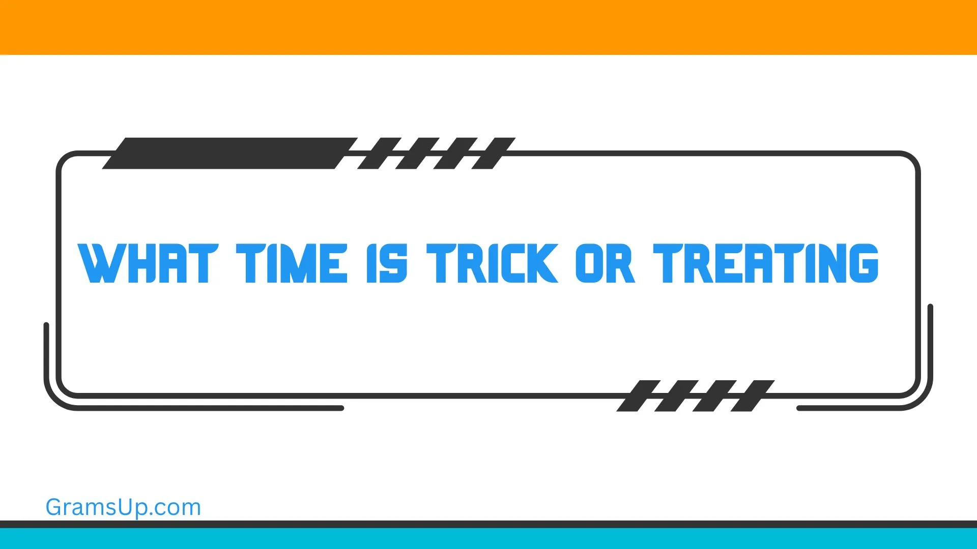 What Time is Trick or Treating