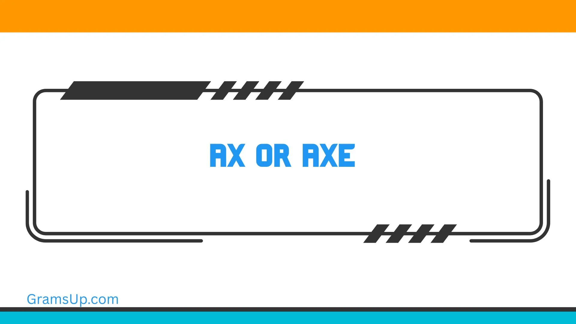Ax or Axe