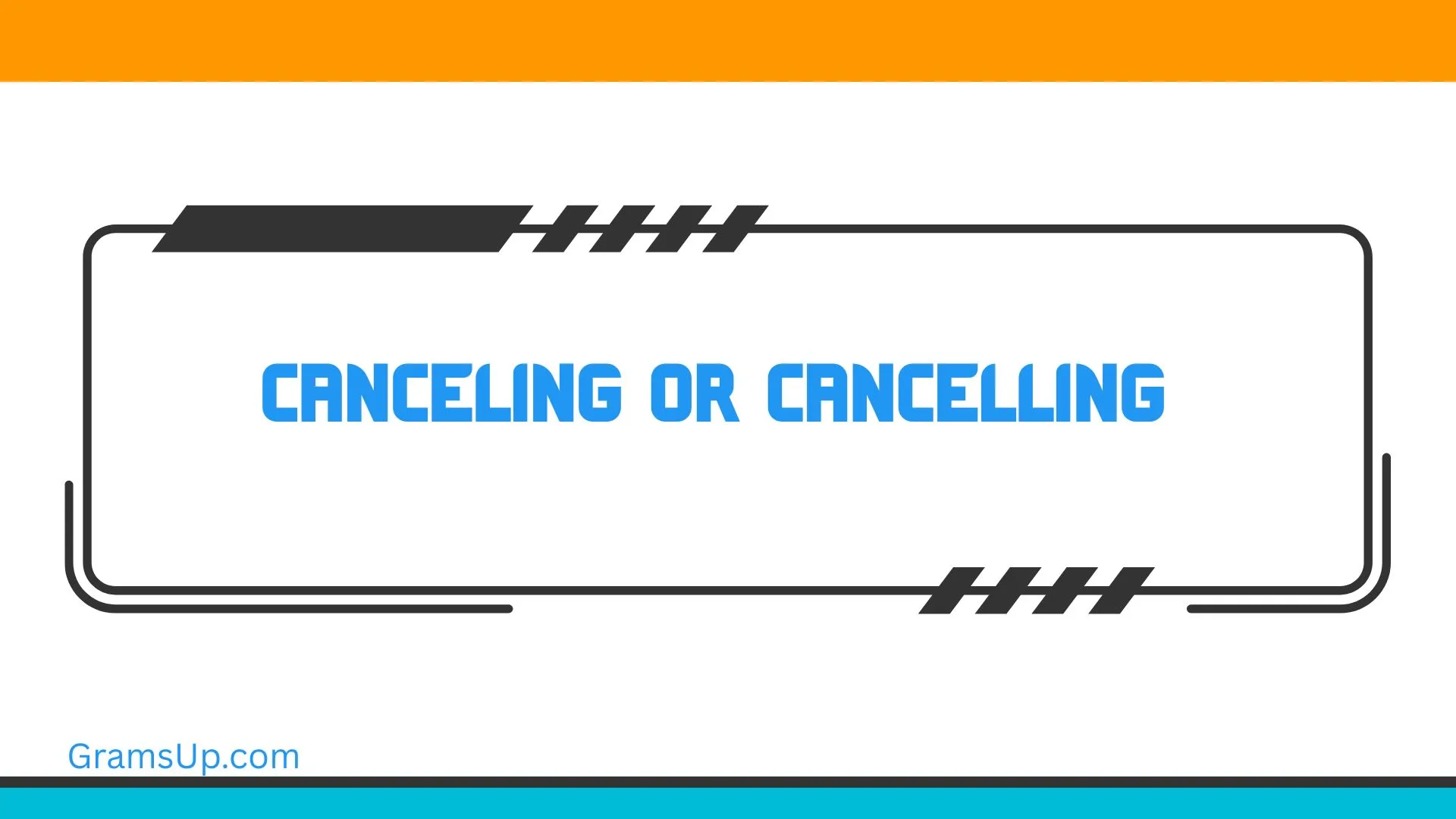 Canceling or Cancelling