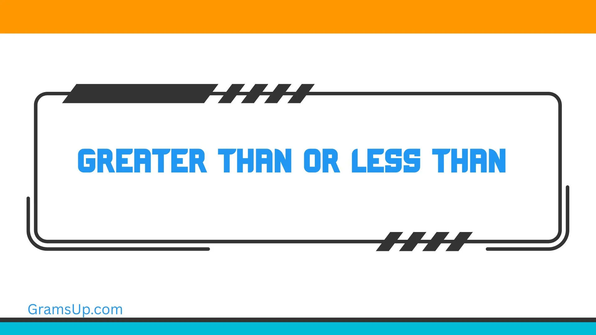 Greater Than or Less Than