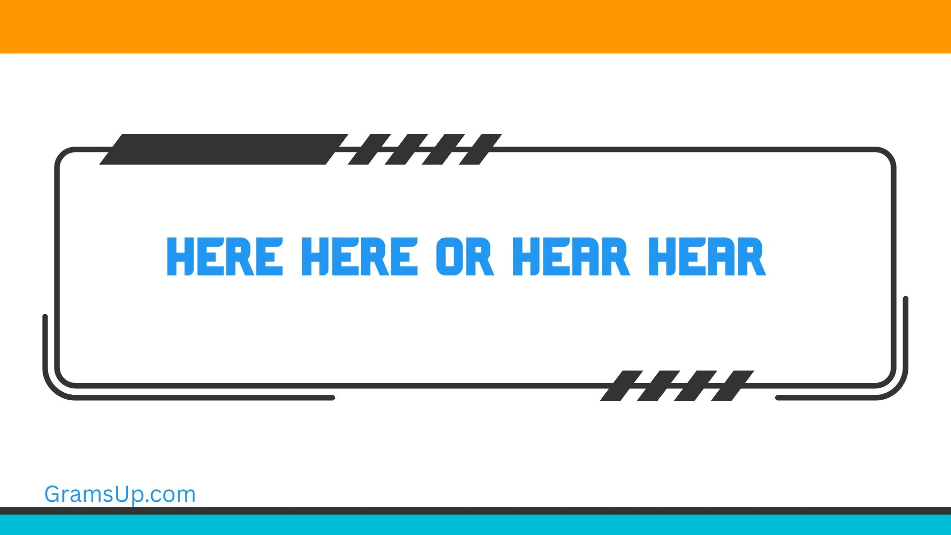 Here Here or Hear Hear
