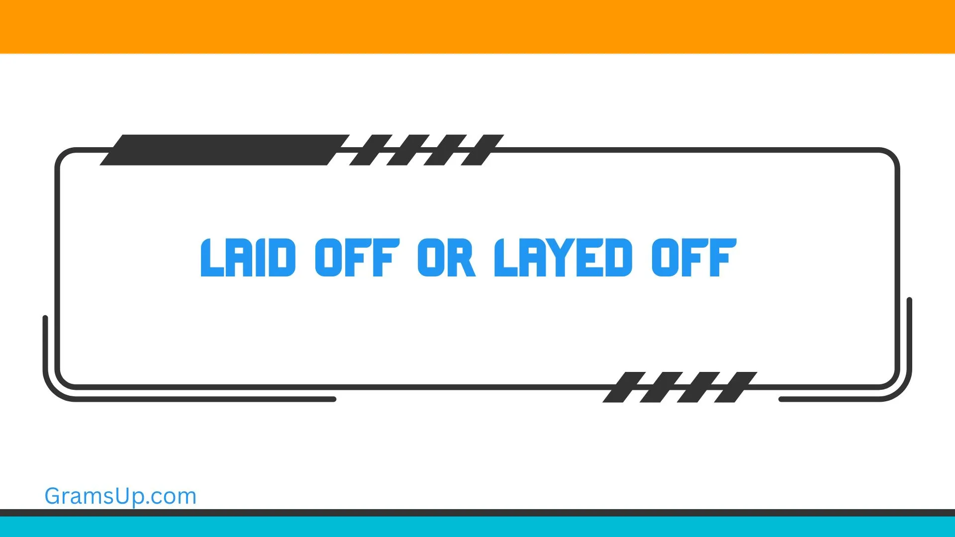 Laid Off or Layed Off