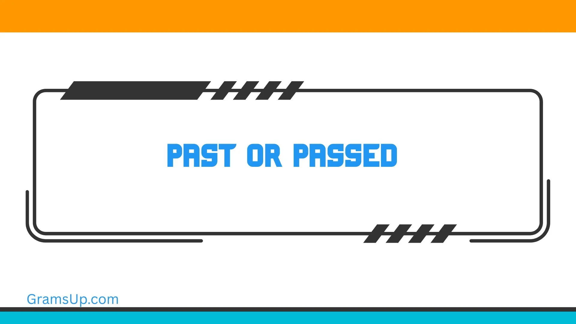 Past or Passed